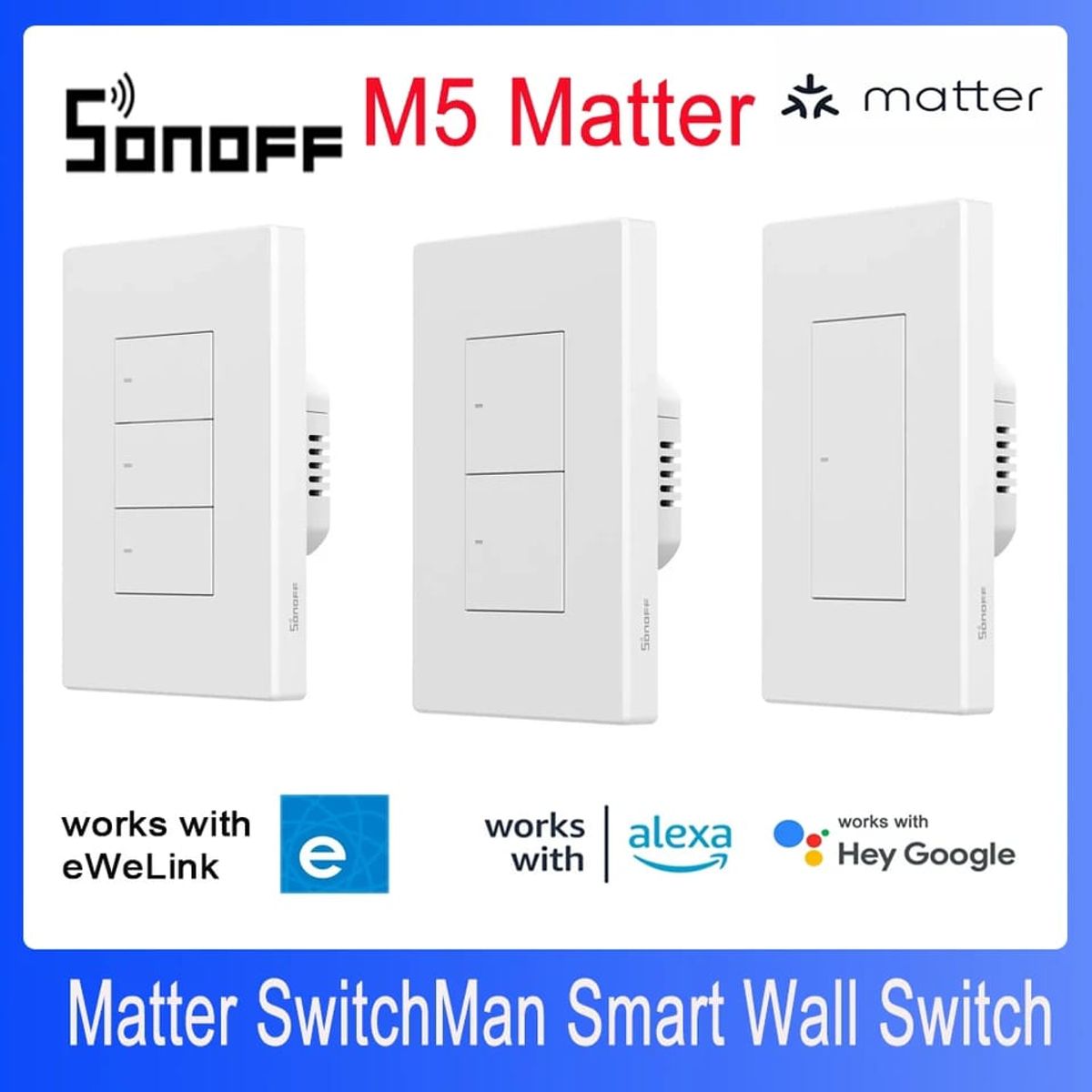 SONOFF - SONOFF INTERRUPTOR INTELIGENTE - SWITCHMAN M5 MATTER - 3 ENTRADAS