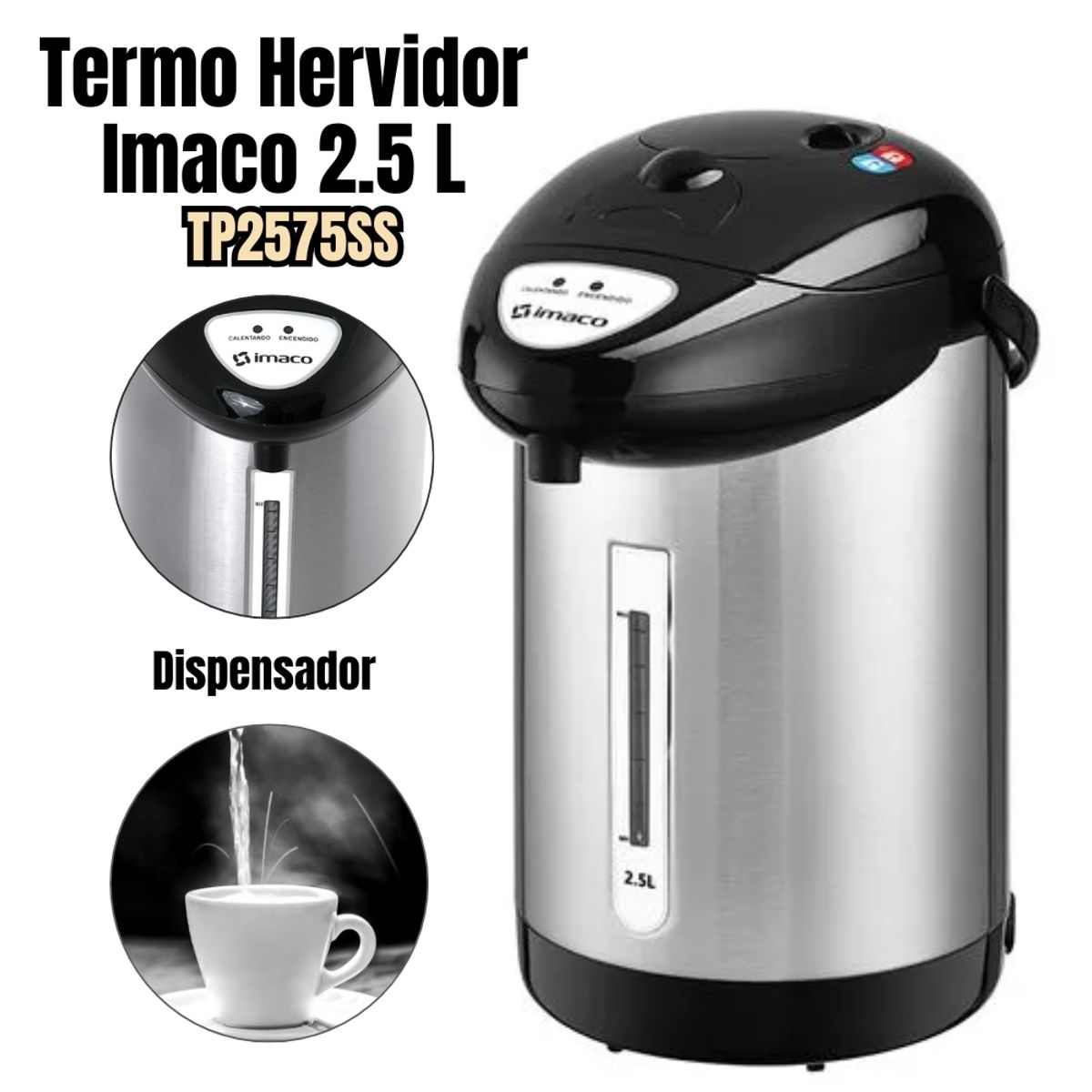 IMACO - Termo Hervidor Electrico Imaco con Dispensador 2.5 L - TP2575SS