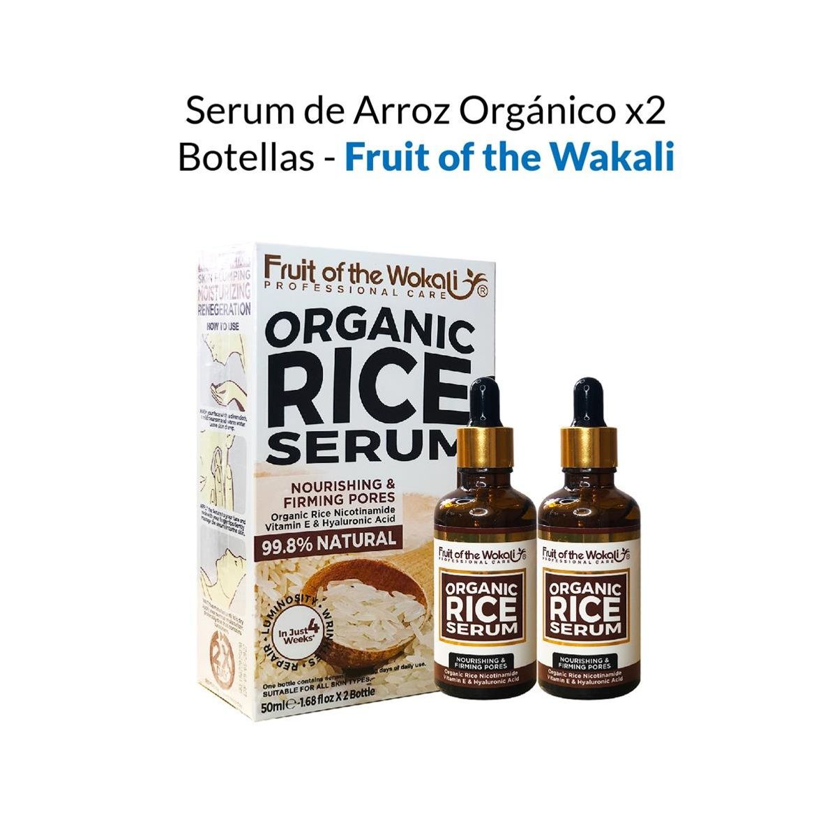 WOKALI - Serum De Arroz Orgánico X2 Botellas - Fruit Of The Wakali 50Ml_.