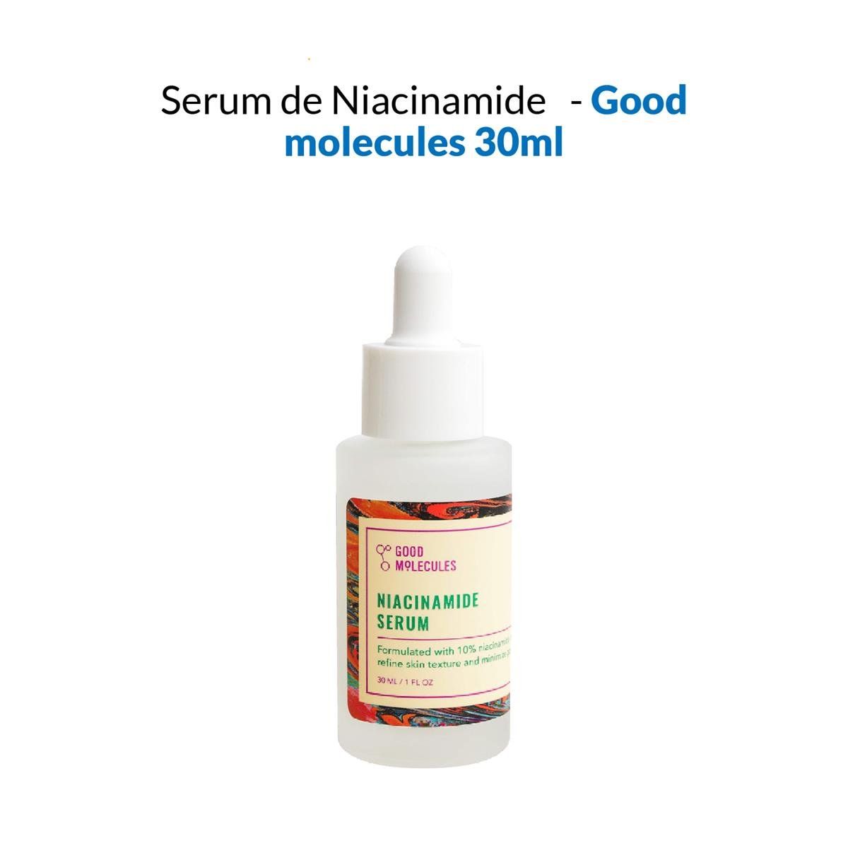 GOOD MOLECULES - Serum de Niacinamide - Good molecules 30ml