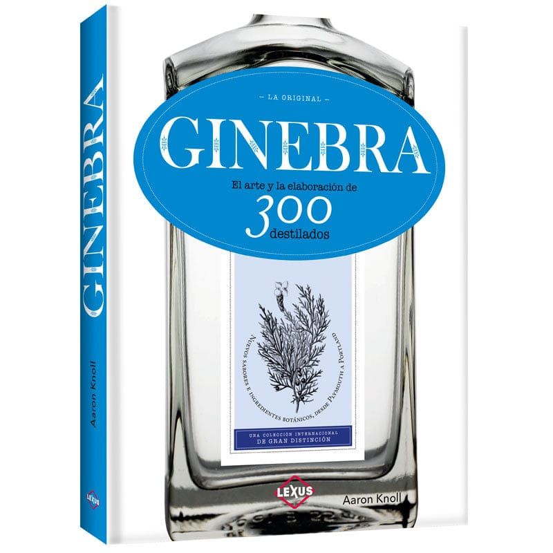 GENERICO - Ginebra, El Arte y la Elaboración de 300 Destilados