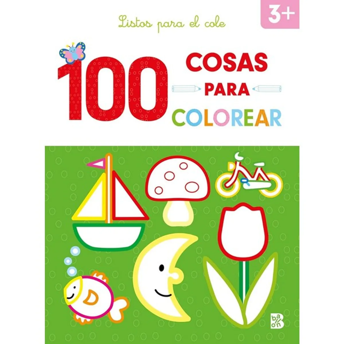 GENERICO - Libro Infantil 	100 COSAS PARA COLOREAR LISTOS PARA EL COLE 3+