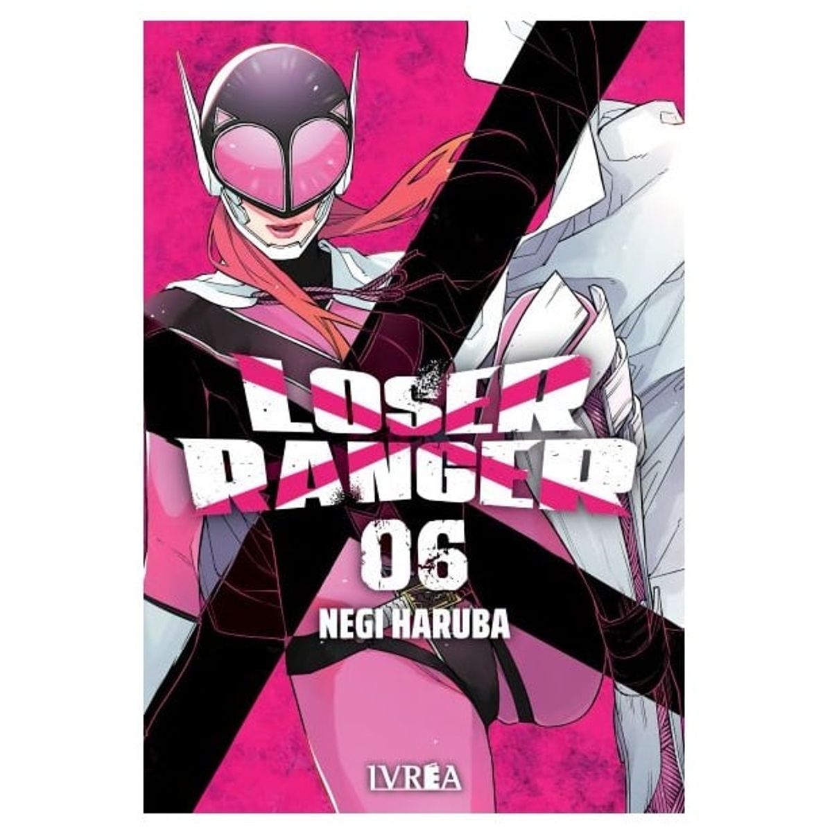 IVREA - Manga Loser Ranger Tomo 06