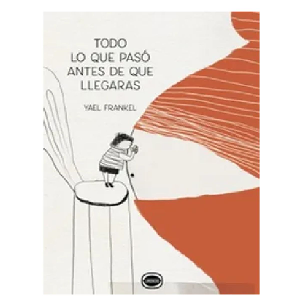 GENERICO - Libro infantil Todo lo que paso antes de que llegaras  Nuevo hermanito