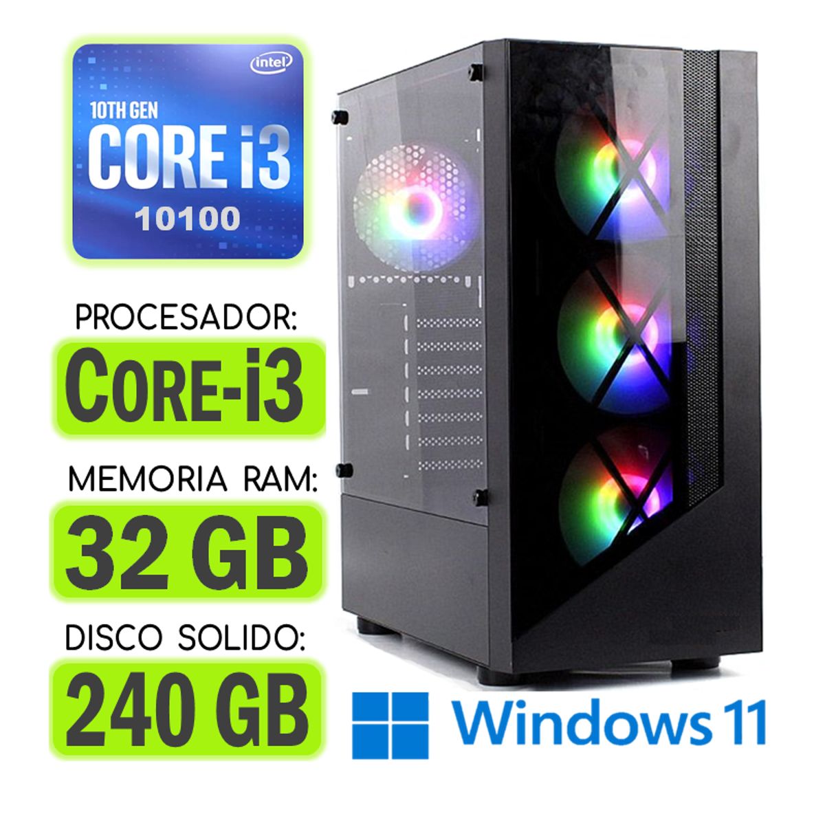 INTEL - Computadora CPU RGB CORE i3-10100 RAM 32Gb SSD 240Gb Windows PC 10ma Gen