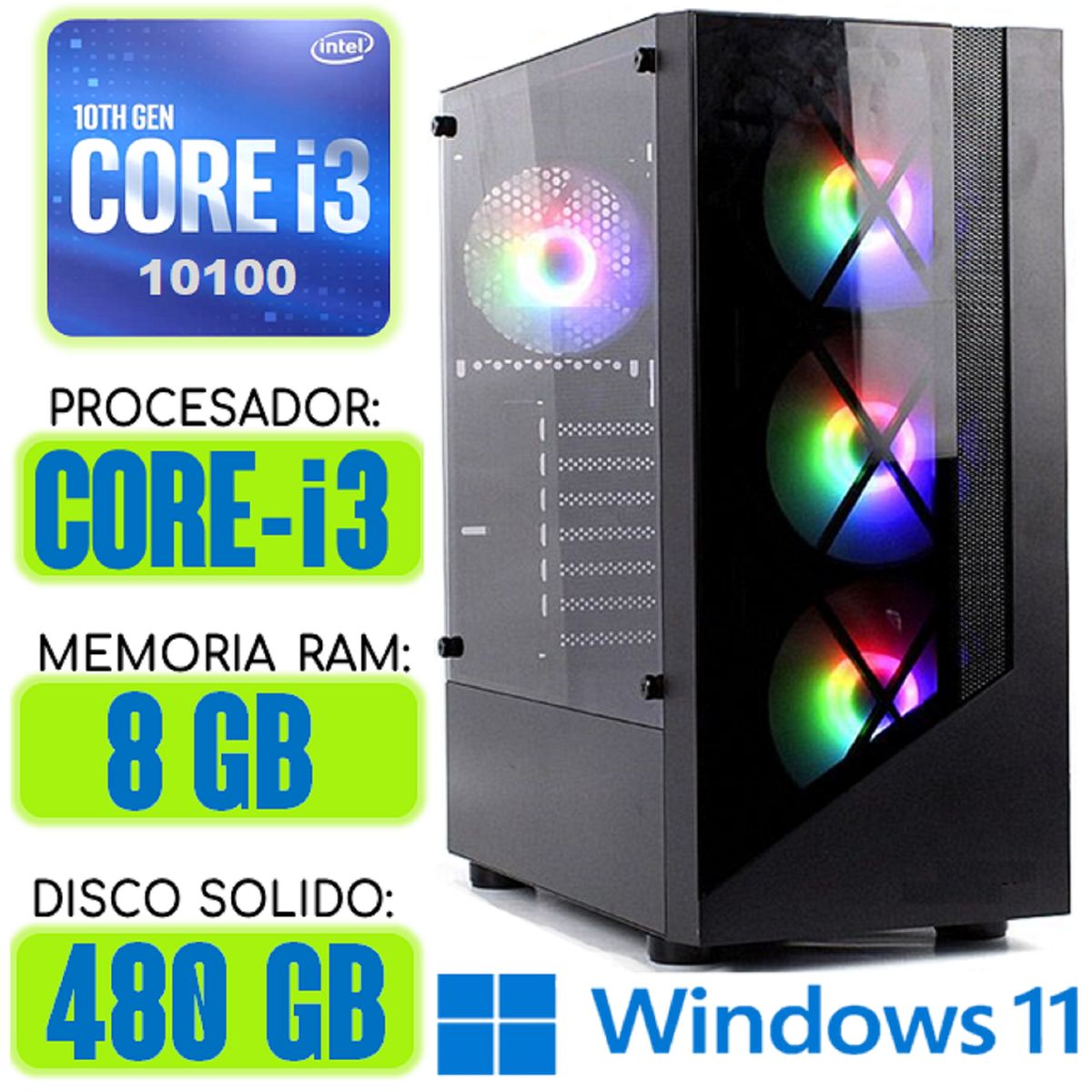 INTEL - Computadora CPU RGB CORE i3-10100 RAM 8Gb SSD 480Gb Windows 11 PC 10maGen