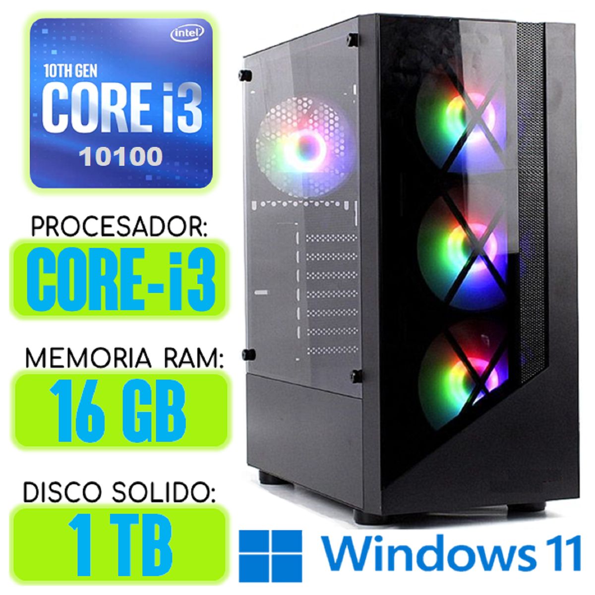 INTEL - Computadora CPU RGB CORE i3-10100 RAM 16Gb SSD 1Tb Windows 11 PC 10maGen