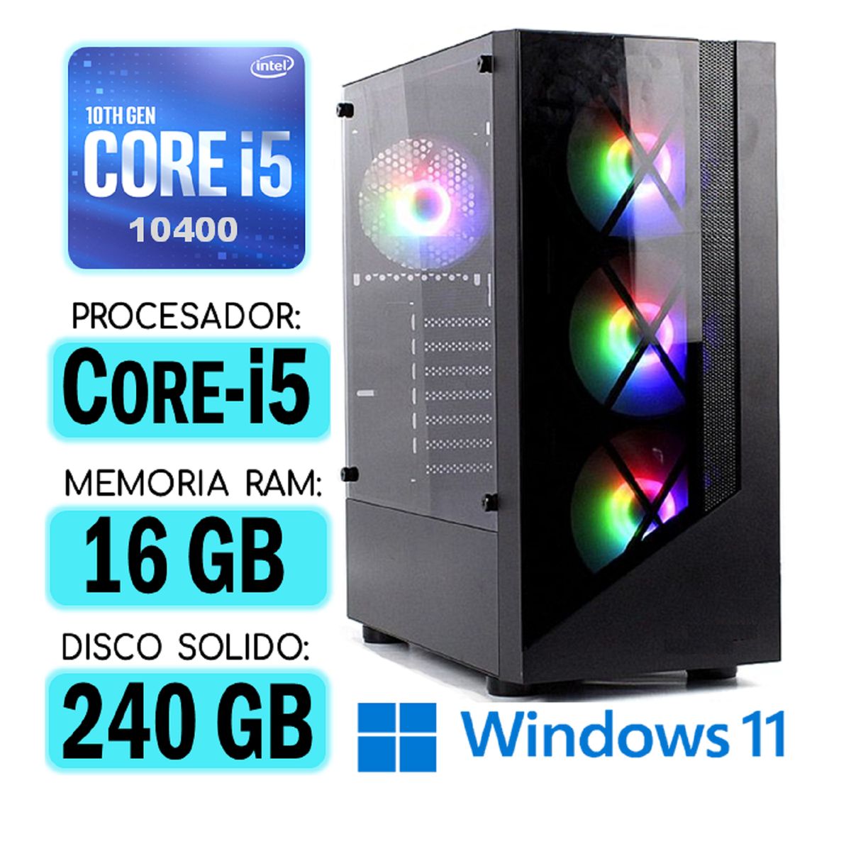 INTEL - Computadora CPU RGB CORE i5-10400 RAM 16Gb SSD 240Gb Windows PC 10ma Gen