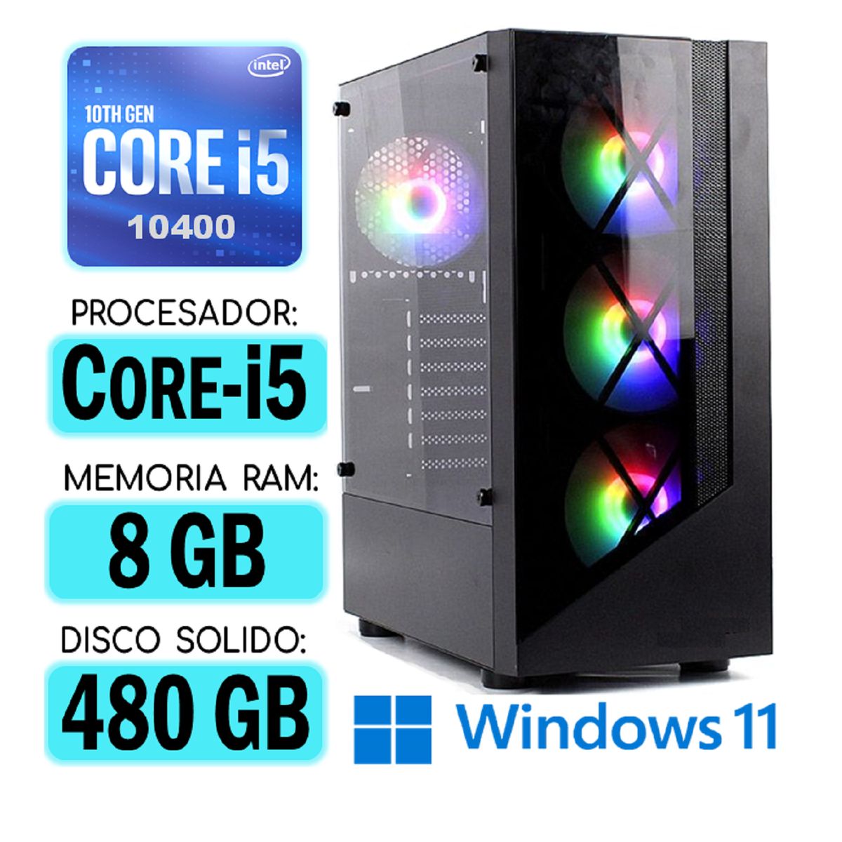 INTEL - Computadora CPU RGB CORE i5-10400 RAM 8Gb SSD 480Gb Windows PC 10maGen