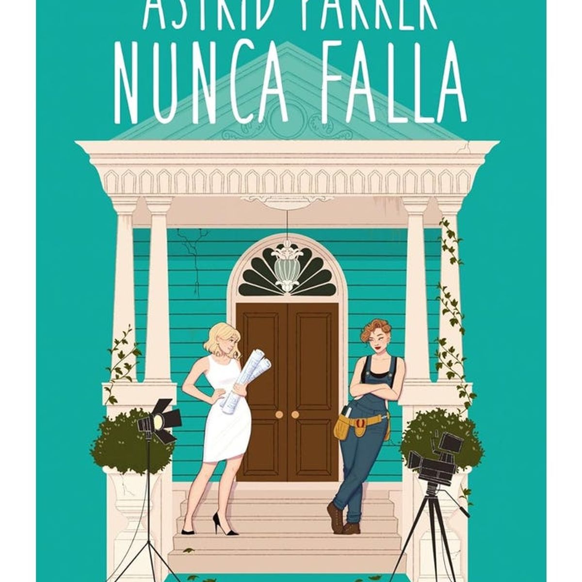 EDICIONES URANO - ASTRID PARKER NUNCA FALLA