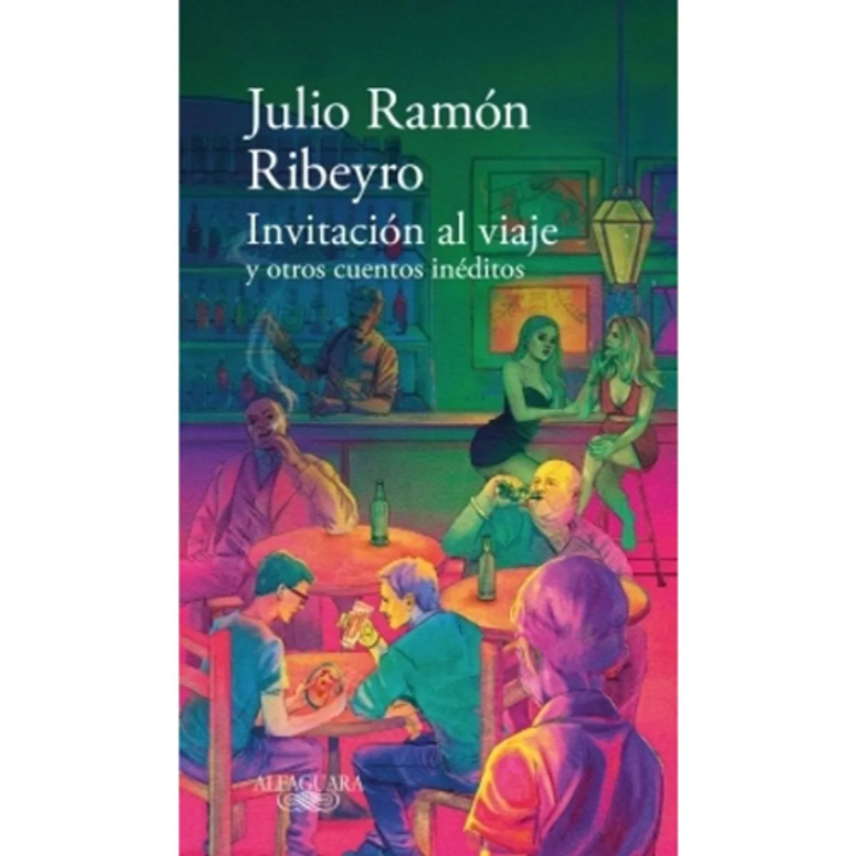 IBERO - INVITACION AL VIAJE Y OTROS CUENTOS INEDITOS