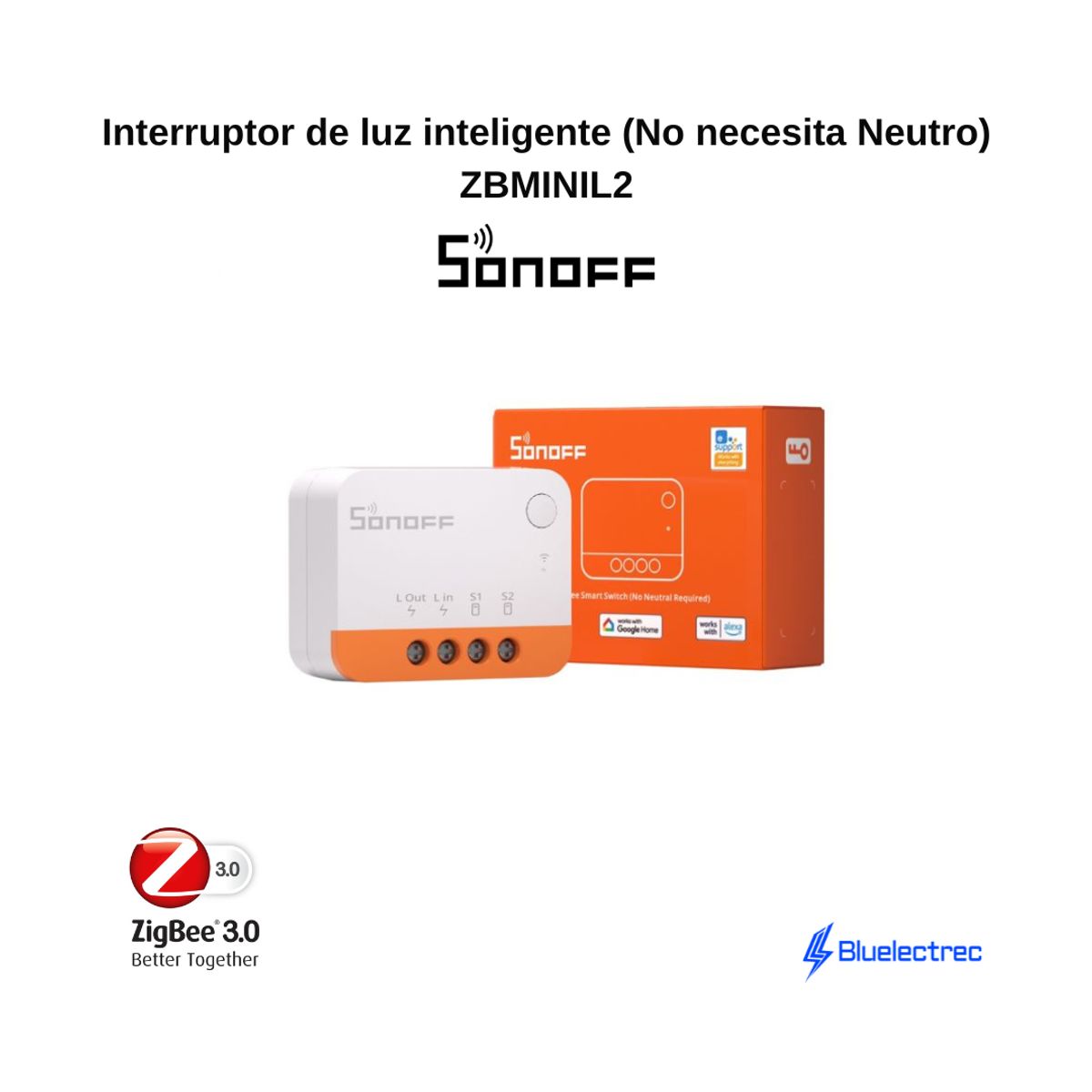 SONOFF - Interruptor luz inteligente Zigbee No requiere Neutro - ZBMINIL2