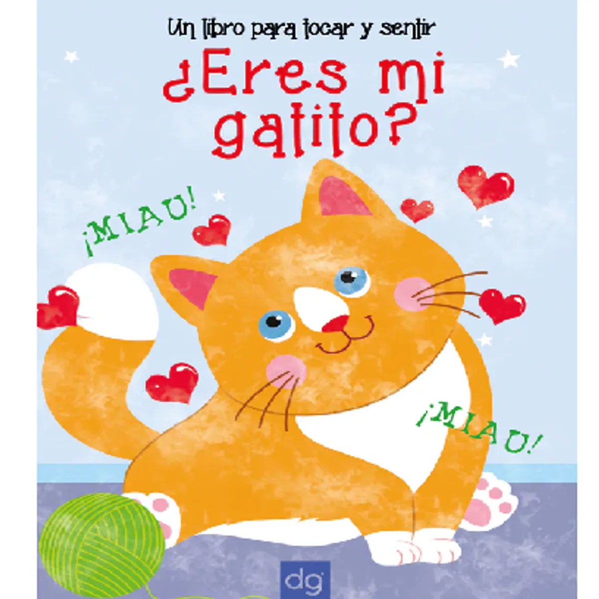 GENERICO - Un Libro para tocar y sentir ¿eres mi gatito  texturas