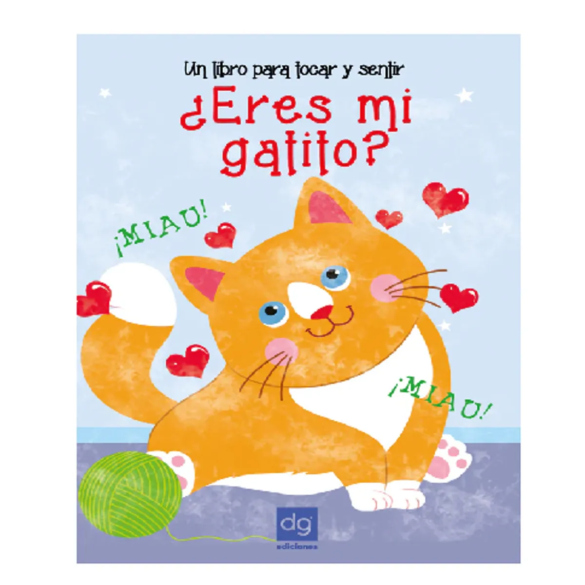 GENERICO - Un Libro para tocar y sentir ¿eres mi gatito  texturas