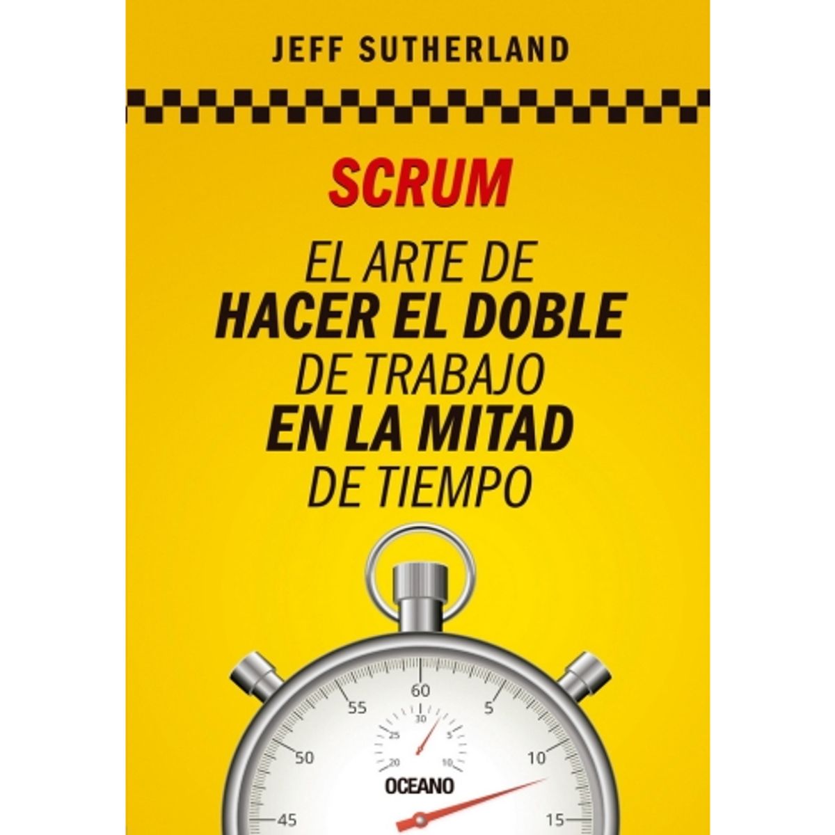 IBERO - SCRUM EL ARTE DE HACER EL DOBLE DE TRABAJO EN LA MITAD DE TIEMPO