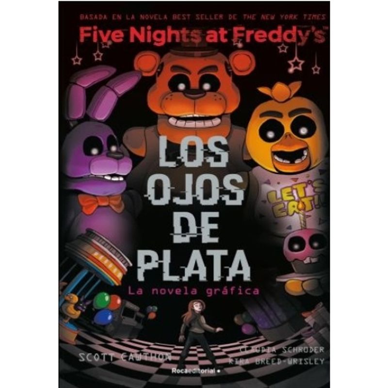 IBERO - FIVE NIGHTS AT FREDDYS 1 - LA NOVELA GRAFICA LOS OJOS DE PLATA