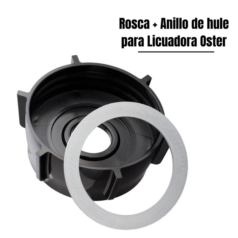 OSTER - Rosca con Anillo de Hule para licuadoras OSTER
