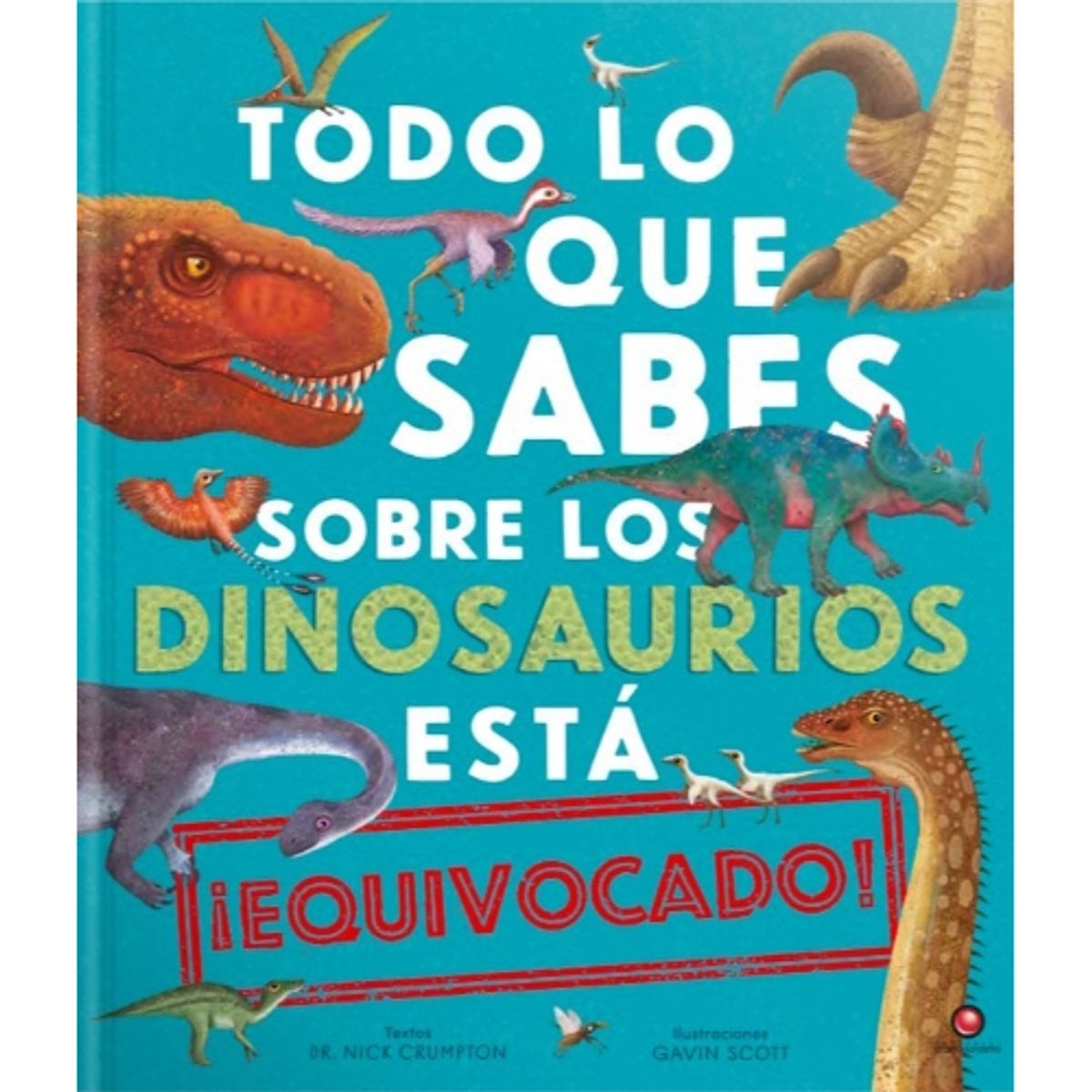 IBERO - TODO LO QUE SABES SOBRE LOS DINOSAURIOS ESTA EQUIVOCADO