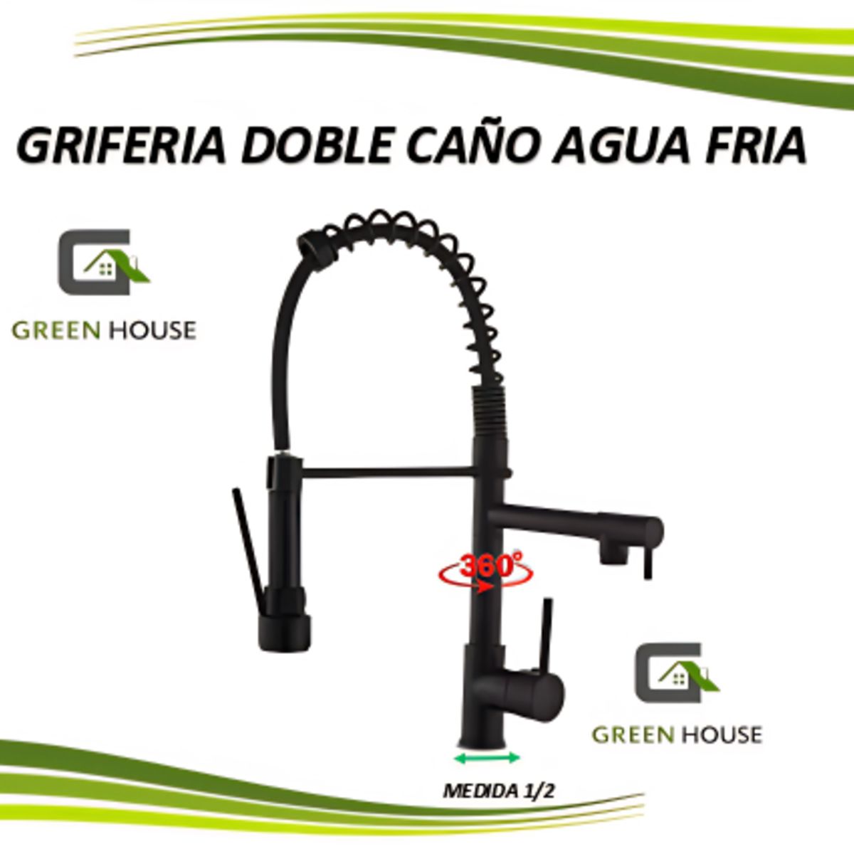 GREEN HOUSE - GRIFERIA ACERO DOBLE CAÑO AGUA FRIA ENTRADA DE MEDIA