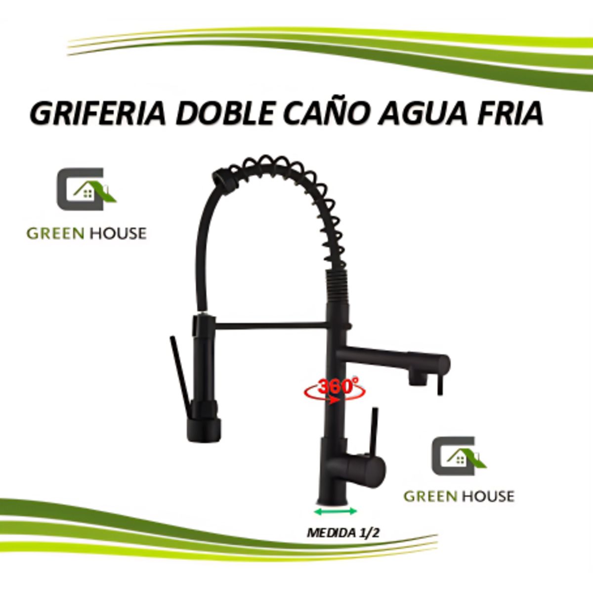 GREEN HOUSE - GRIFERIA ACERO DOBLE CAÑO AGUA FRIA ENTRADA DE MEDIA
