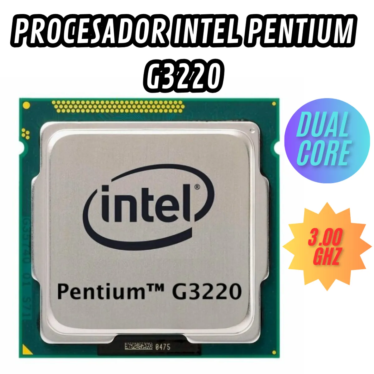 INTEL - PROCESADOR INTEL PENTIUM G3220 3.00GHZ LGA 1150 - PARA PC