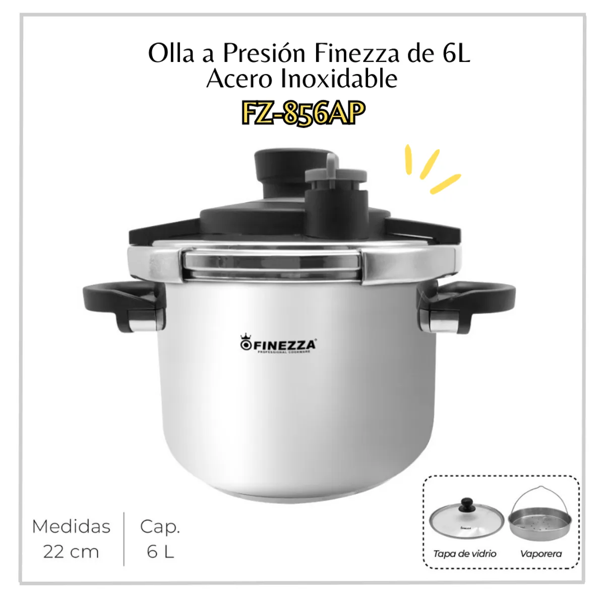 FINEZZA - Olla a Presión Finezza de Acero Inoxidable  6lt -FZ-856AP-IN
