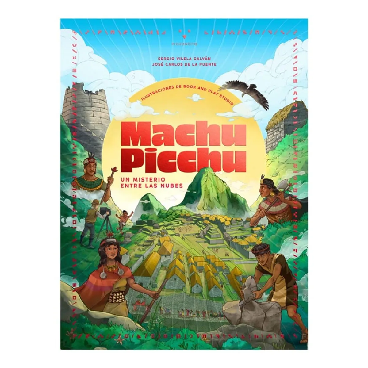 PICHONCITO - Machu Picchu Un misterio entre las nubes