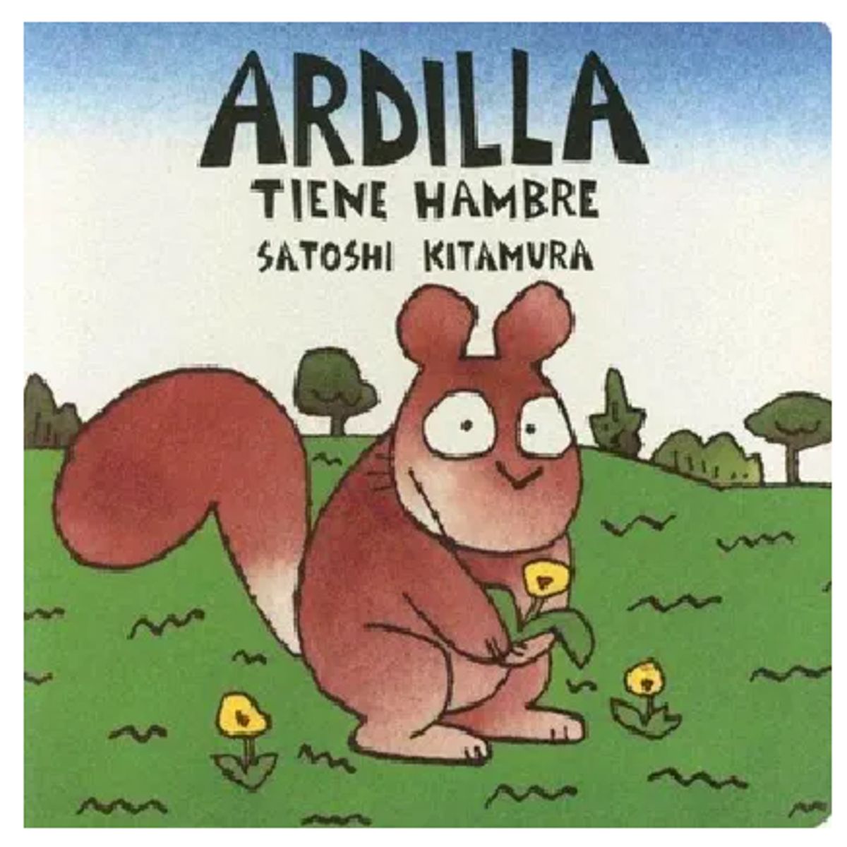 FONDO DE CULTURA ECONOMICA - Libro Infantil Ardilla tiene hambre Satoshi Kitamura