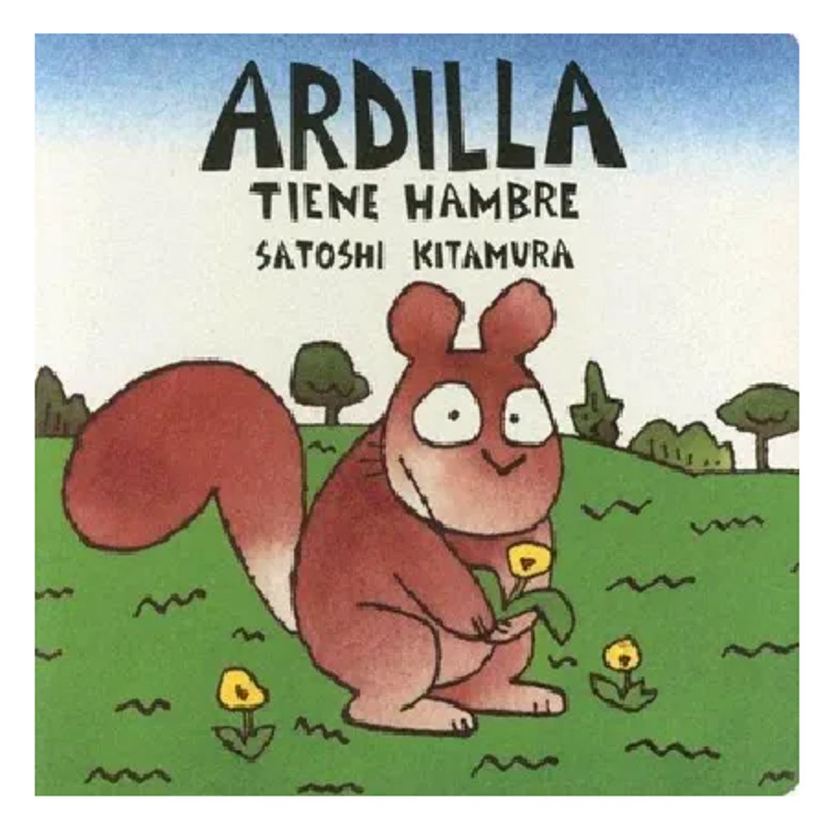 FONDO DE CULTURA ECONOMICA - Libro Infantil Ardilla tiene hambre Satoshi Kitamura