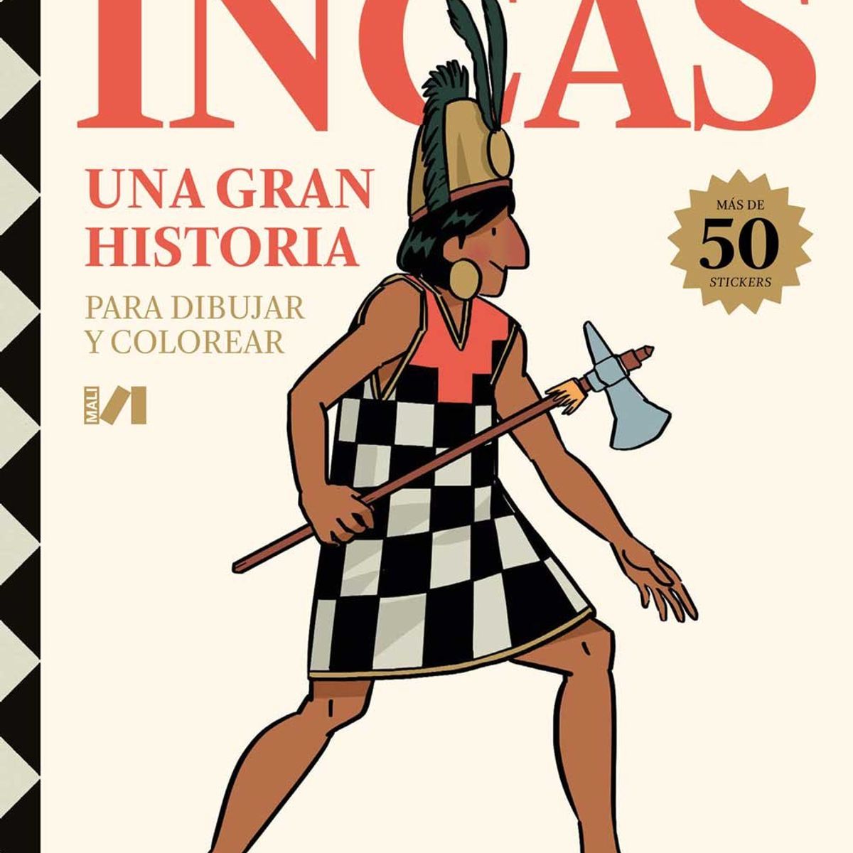 PICHONCITO - Libro de actividades Incas Una gran historia Para dibujar y colorear