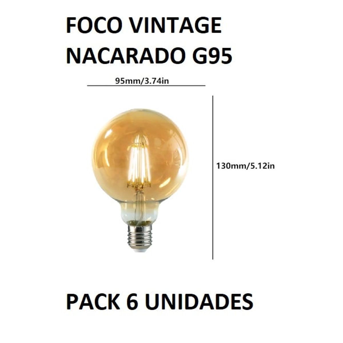 GENERICO - FOCO NACARADO VINTAGE G95 PACK POR 6