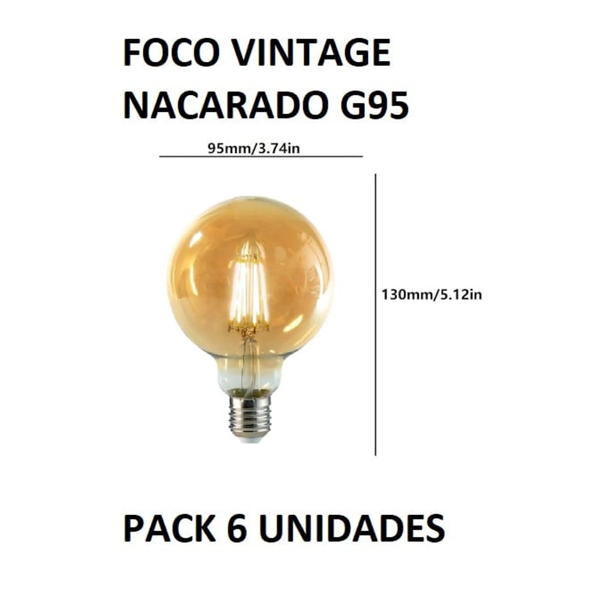 GENERICO - FOCO NACARADO VINTAGE G95 PACK POR 6