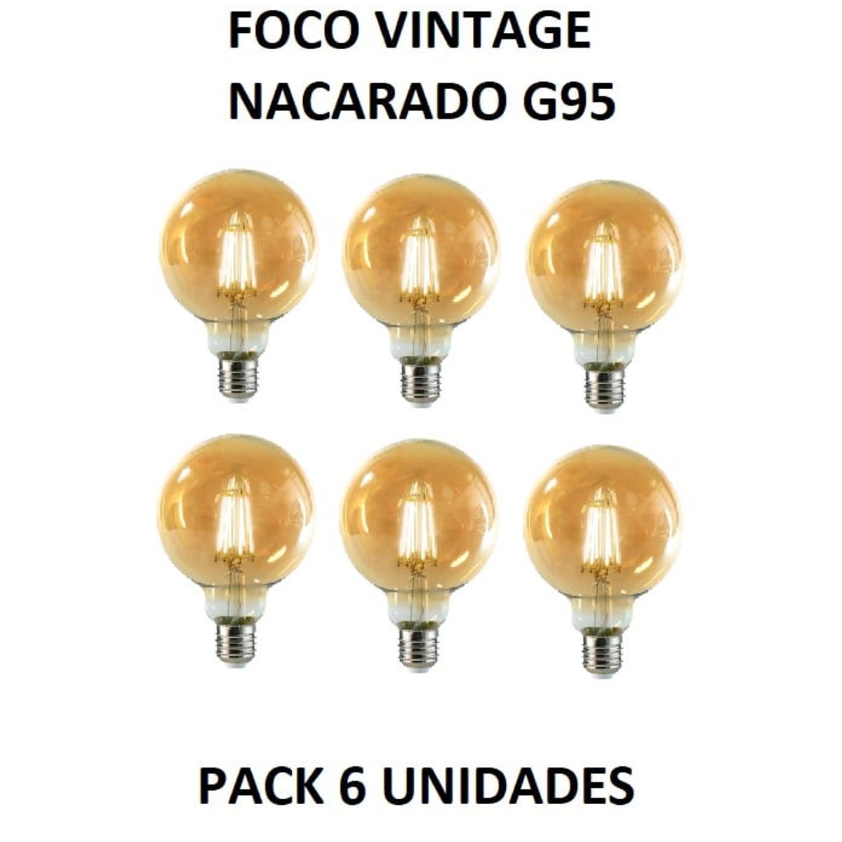 GENERICO - FOCO NACARADO VINTAGE G95 PACK POR 6