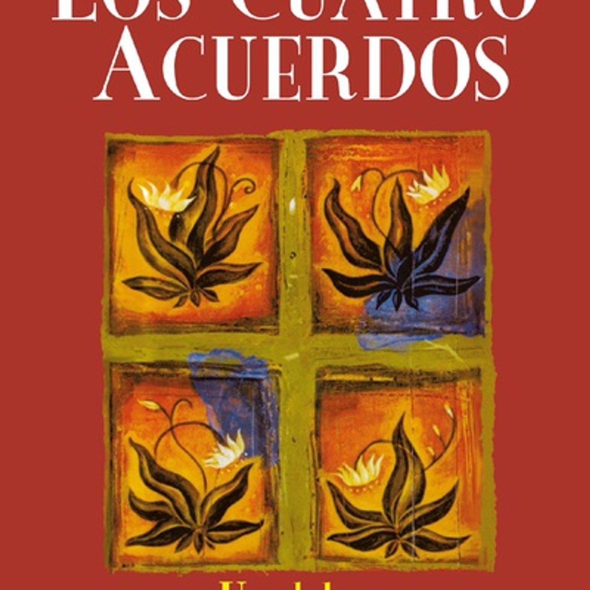 URANO - LOS CUATRO ACUERDOS - Miguel Ruiz