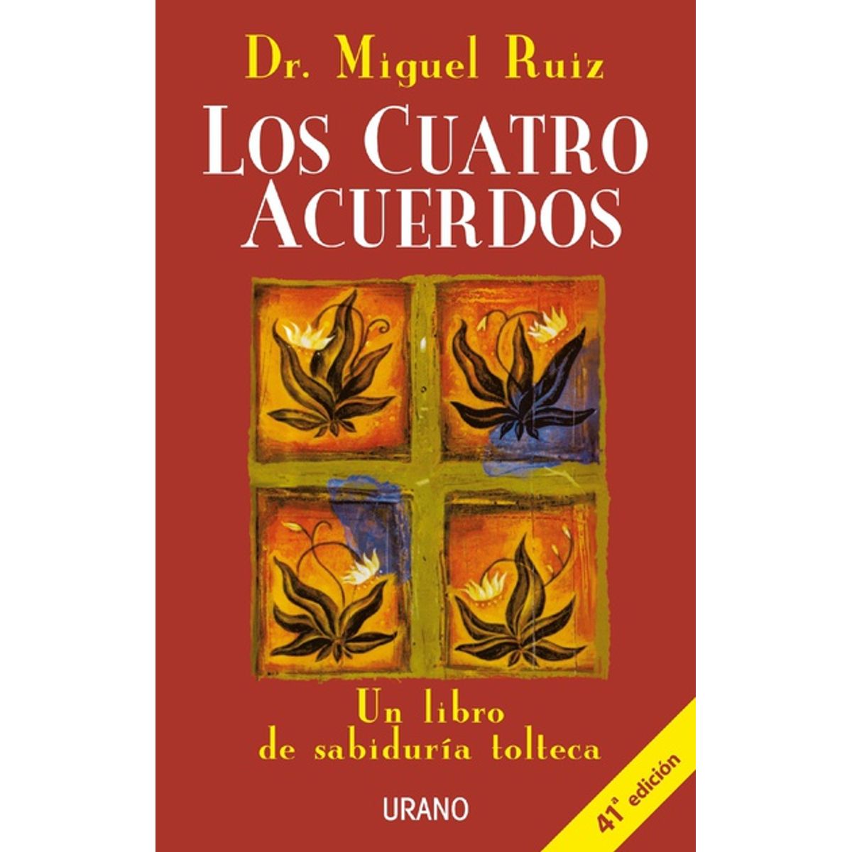 URANO - LOS CUATRO ACUERDOS - Miguel Ruiz