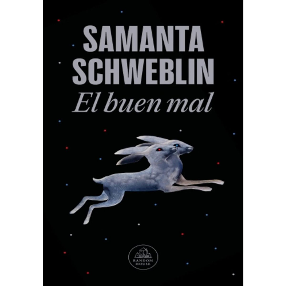 IBERO - EL BUEN MAL -  SAMANTA SCHWEBLIN