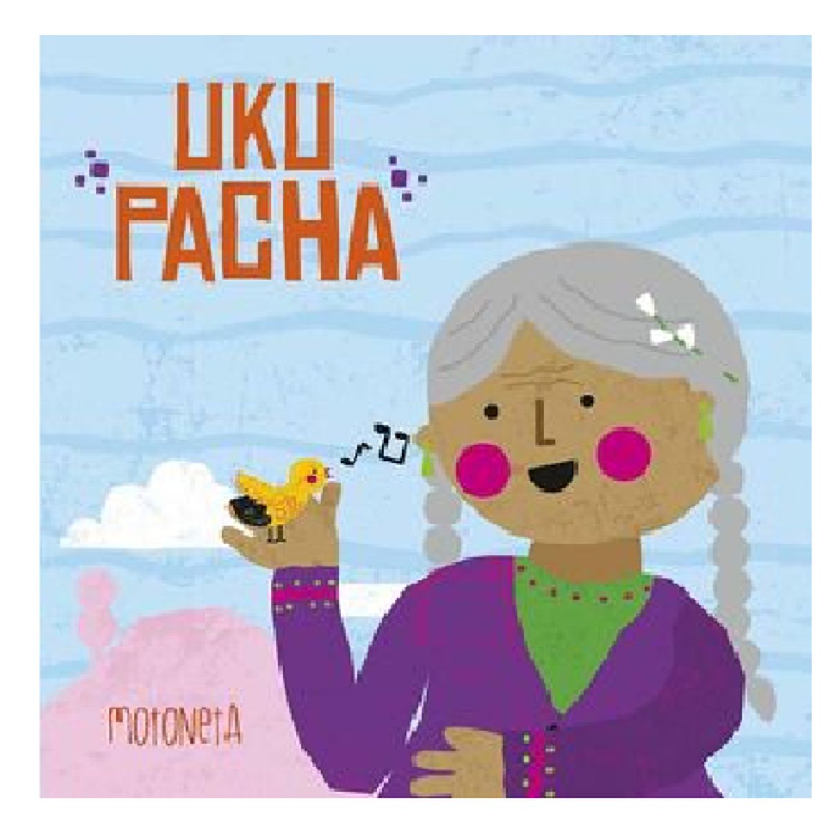 FONDO DE CULTURA ECONOMICA - Libro infantil bilingue Quechua Uku Pacha