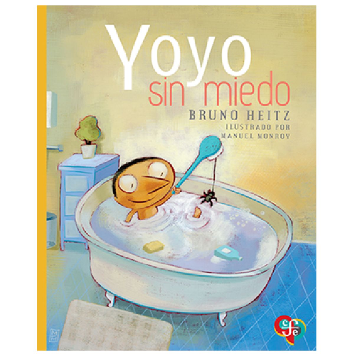 FONDO DE CULTURA ECONOMICA - Libro infantil YOYO SIN MIEDO
