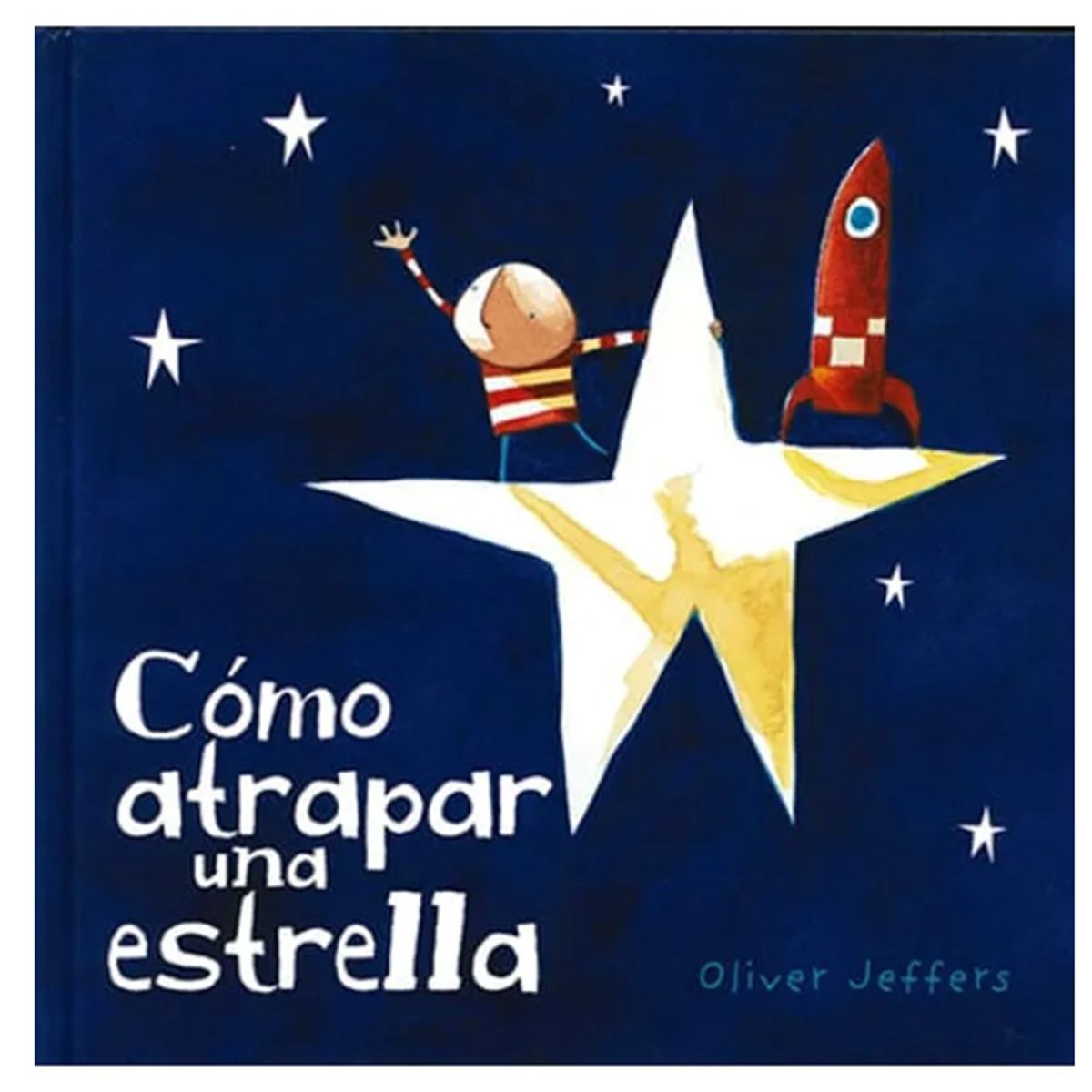 GENERICO - Libro Infantil COMO ATRAPAR UNA ESTRELLA oliver jeffers