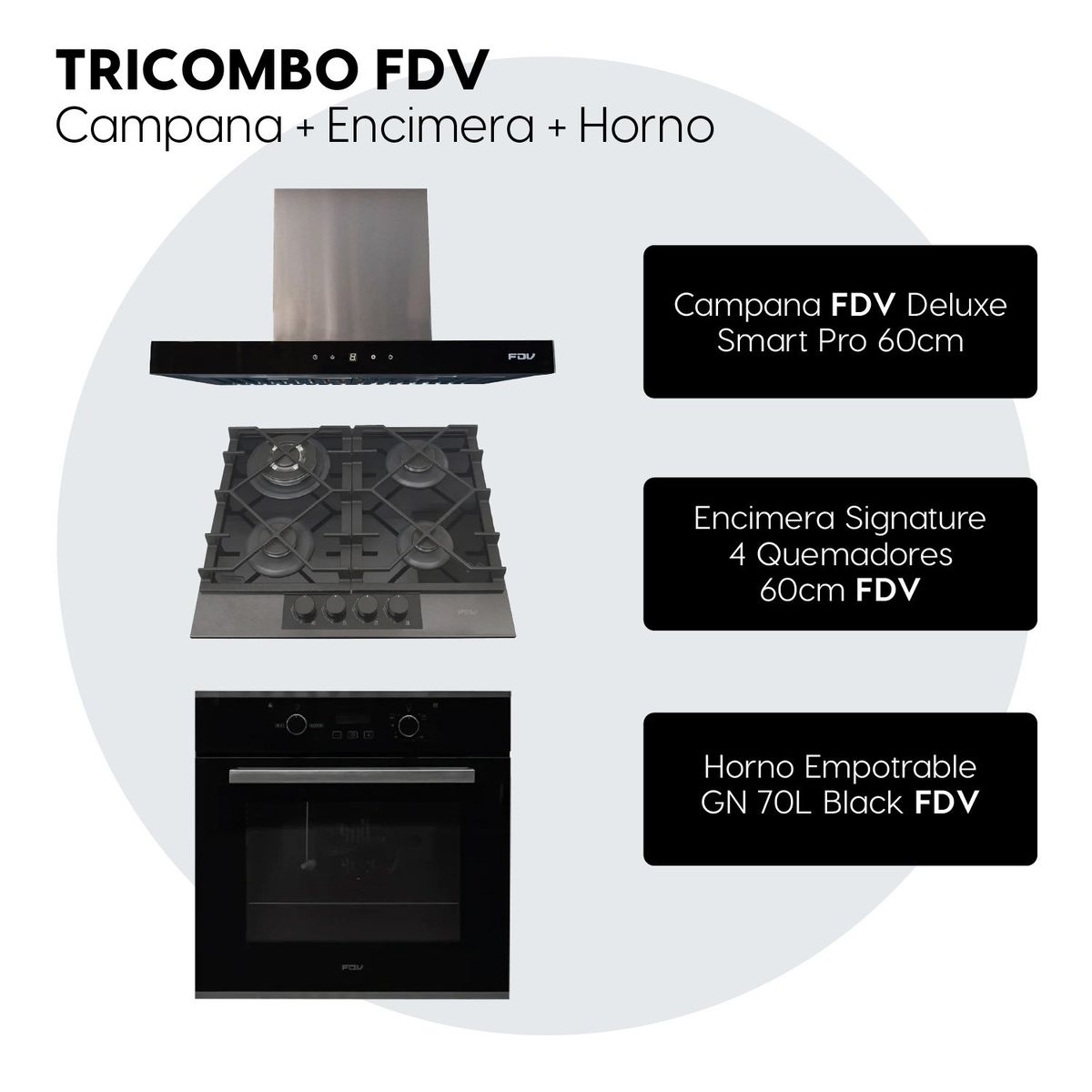 FDV - Tricombo Campana Smart Pro 60 + Encimera Signature 60 GLP + Horno Black 70 L GLP FDV