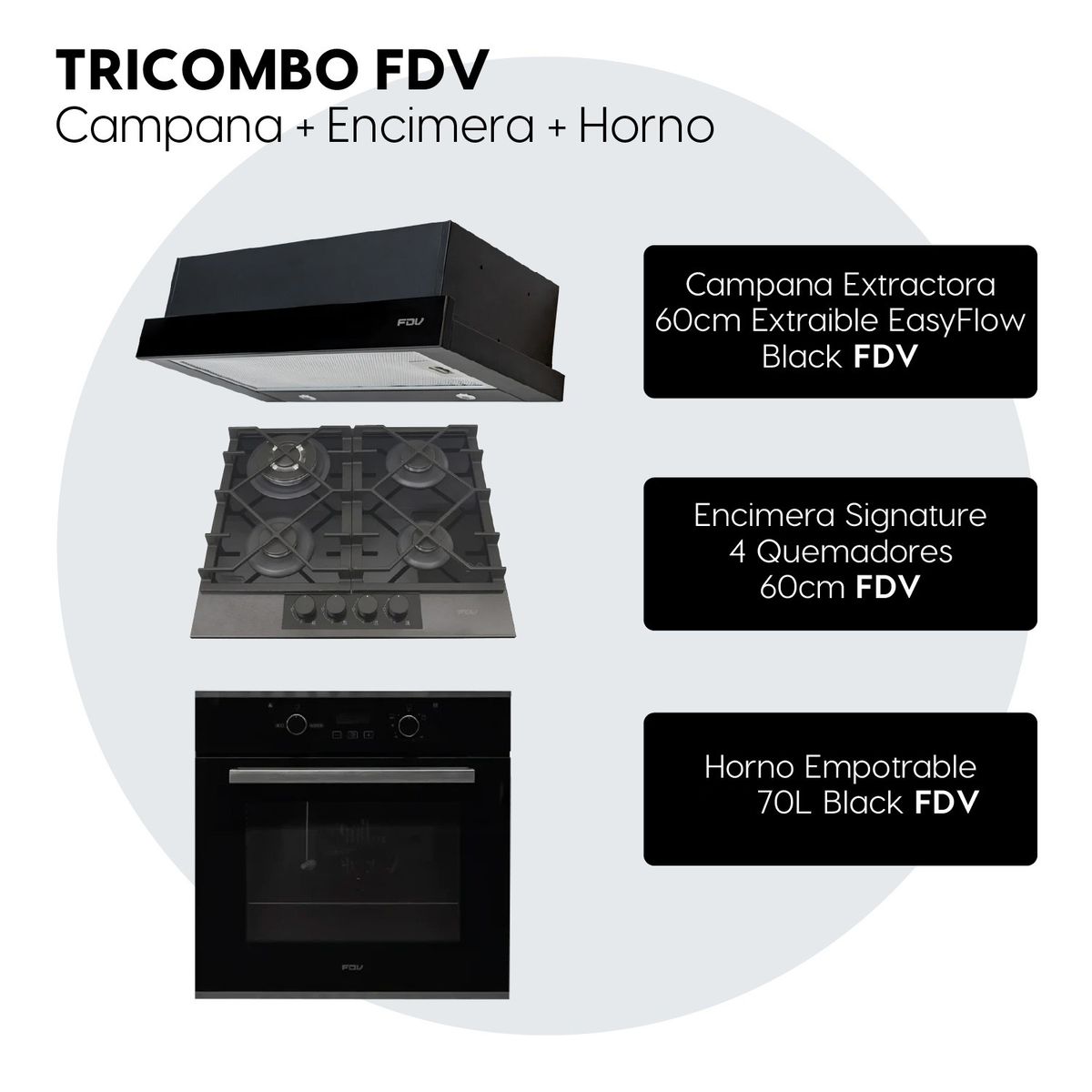 FDV - Tricombo Campana Easyflow Black + Encimera Signature 60 GLP + Horno Black 70 L GLP FDV