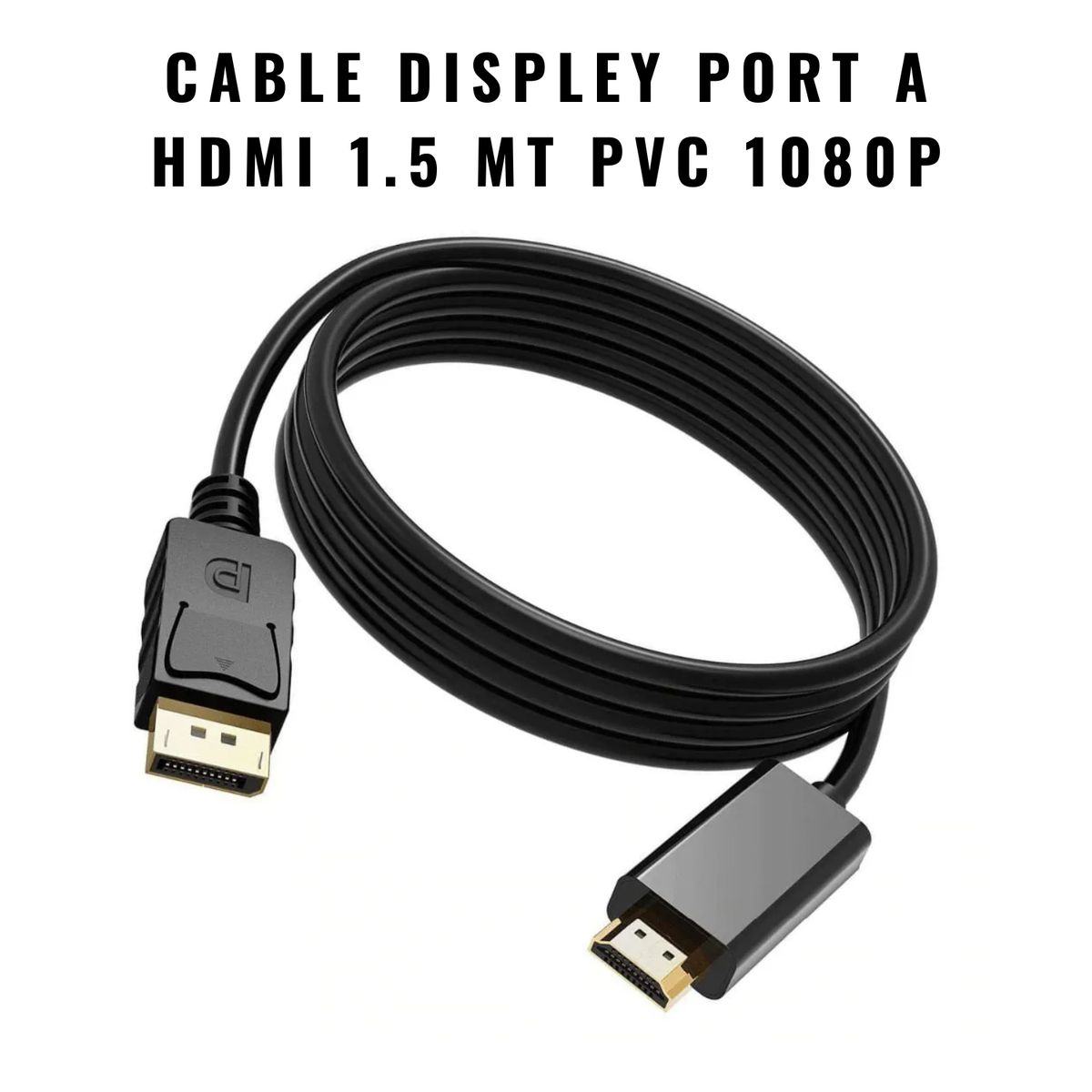 GENERICO - CABLE DISPLEY PORT A HDMI 1.5 MT PVC 1080P