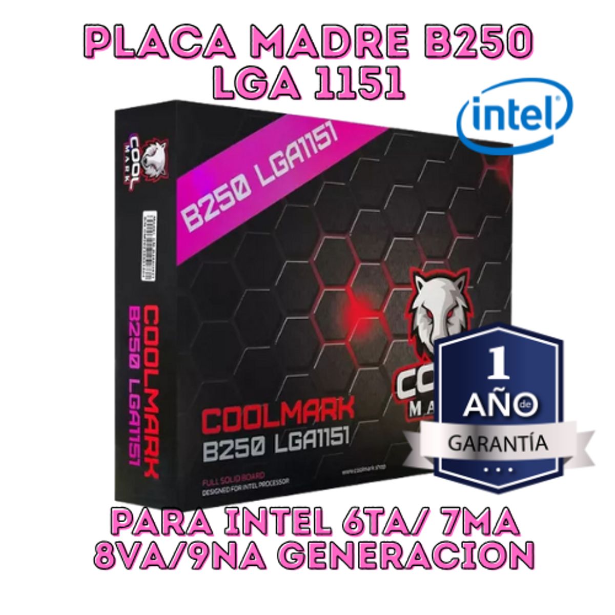 GENERICO - PLACA MADRE B250 COOLMARK PARA INTEL 6TA 7MA 8VA Y 9NA GENERACION