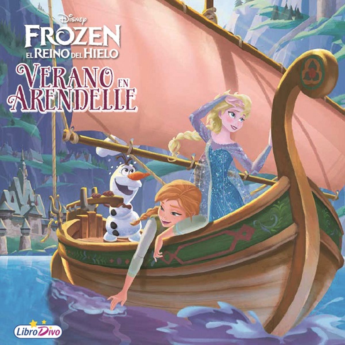 DISNEY - VERANO EN ARENDELLE FROZEN EL REINO DEL HIELO