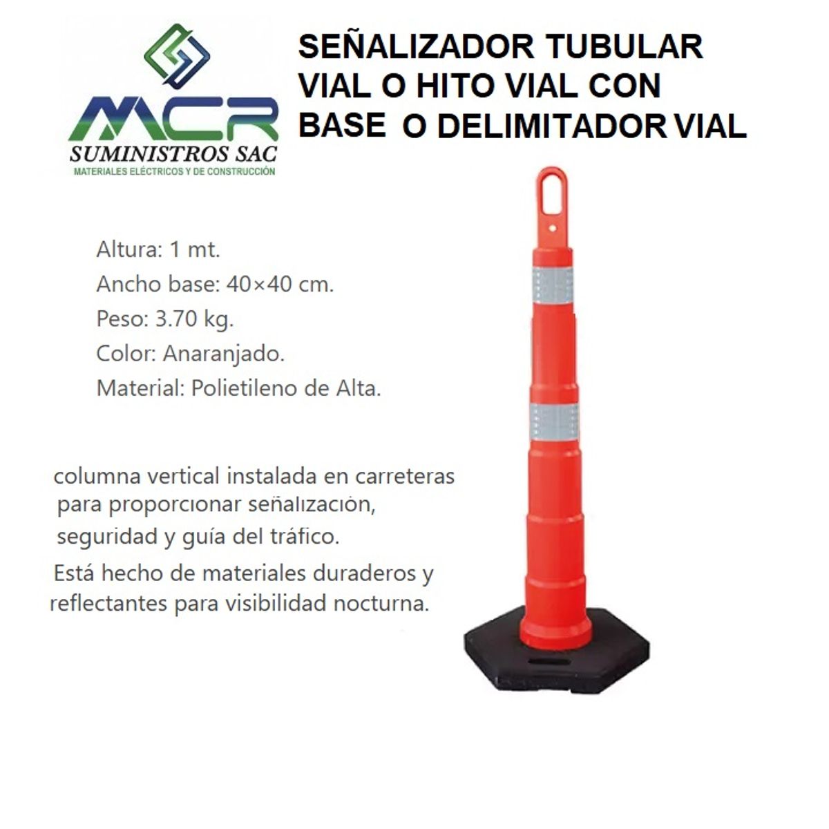 GENERICO - SEÑALIZADOR TUBULAR VIAL DELIMITADORA DE SEGURIDAD CON CINTAS REFLECTIVA ALTO 1M
