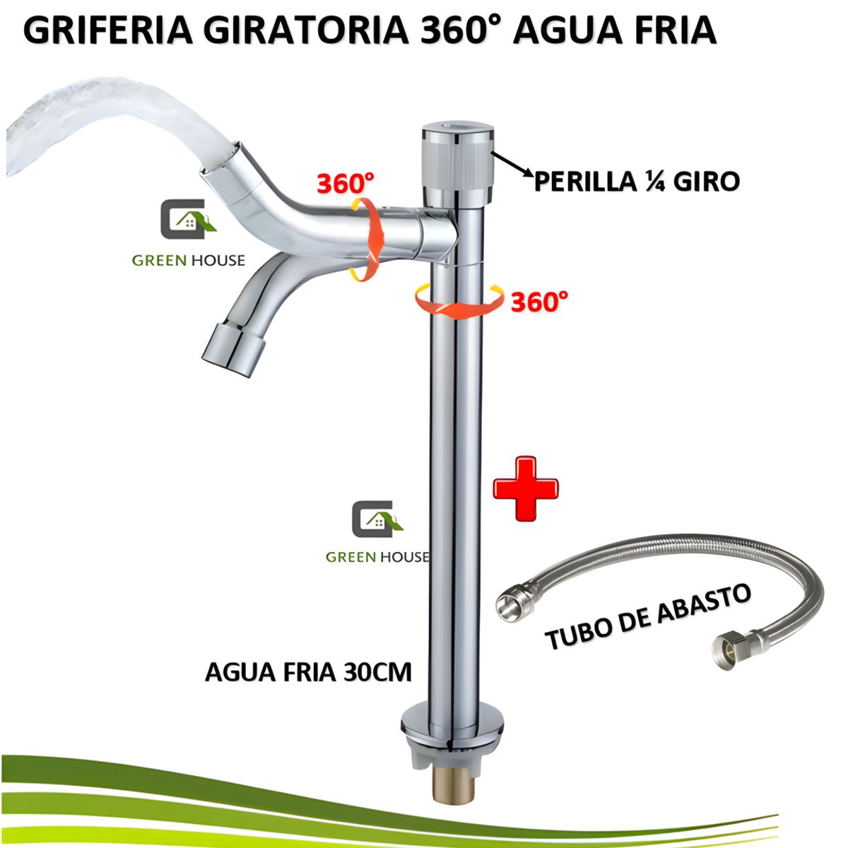 GREEN HOUSE - GRIFERIA  GIRATORIA 360° CROMADO AGUA FRIA 30CM