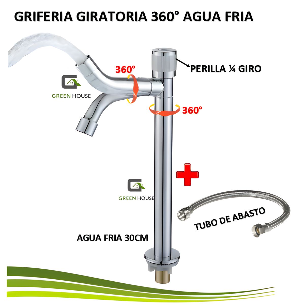 GREEN HOUSE - GRIFERIA  GIRATORIA 360° CROMADO AGUA FRIA 30CM