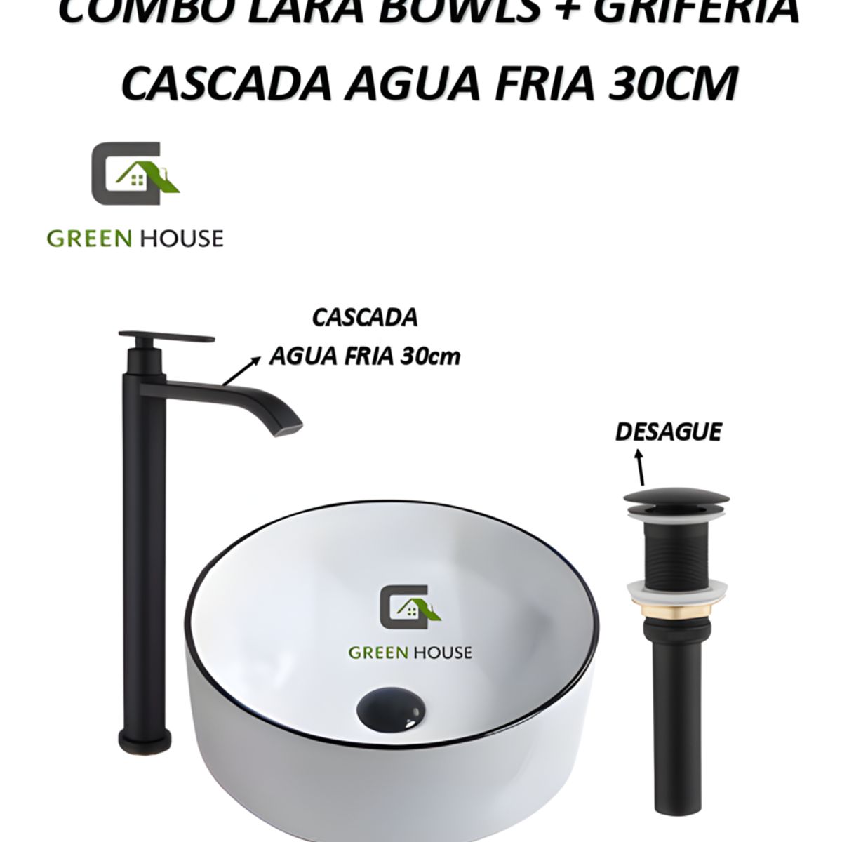 GREEN HOUSE - COMBO LARA BOWLS + GRIFERIA CASCADA AGUA FRIA 30CM + DESAGUE NEGRO
