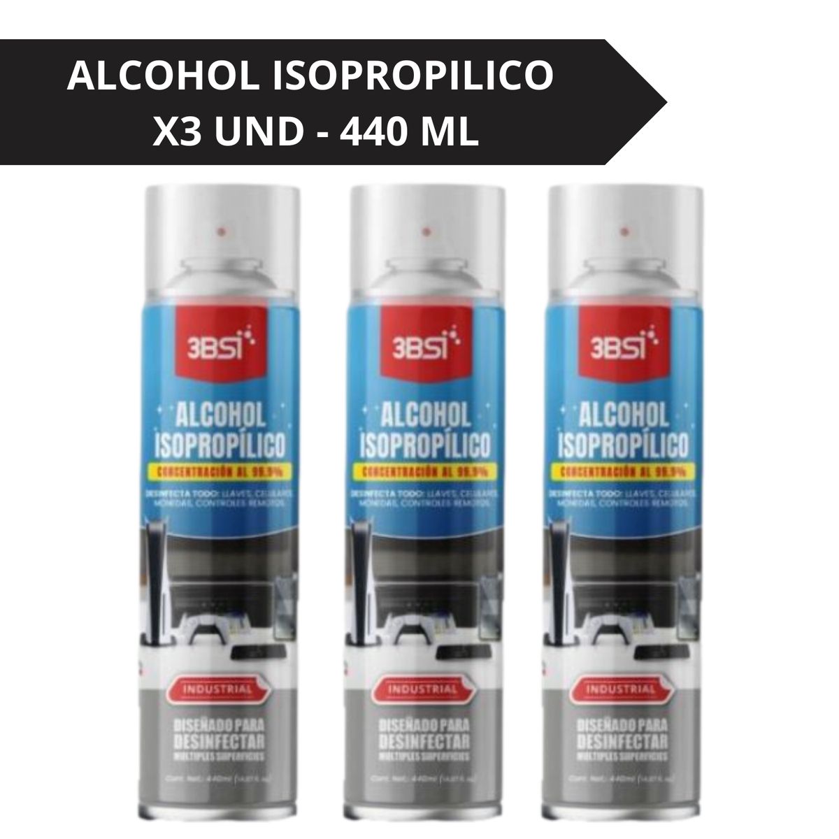 3BSI - ALCOHOL ISOPROPILICO AL 99.9% SPRAY 440 ML X3 UND