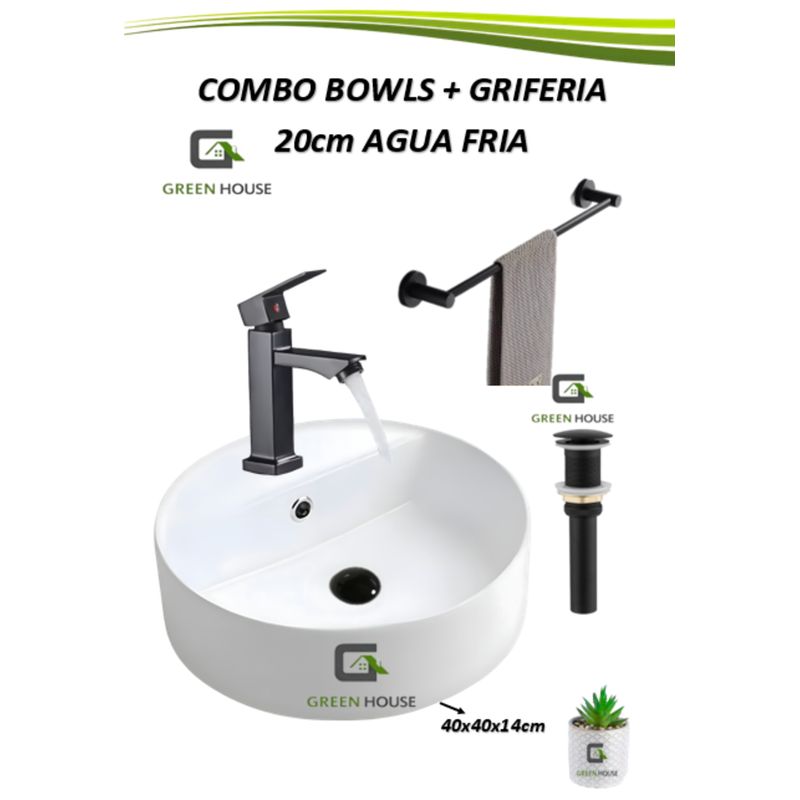 GREEN HOUSE - COMBO BOWLS REDONDO +GRIFERIA  CUADRADO 20cm  AGUA FRIA + DESAGUE